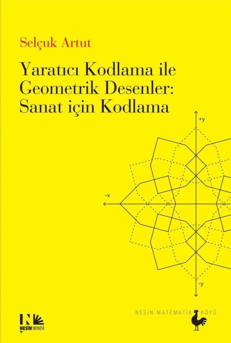 Yaratıcı Kodlama ile Geometrik Desenler : Sanat için Kodlama