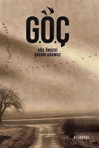 G.Ö.Ç - Göç Öncesi Çocukluğumuz