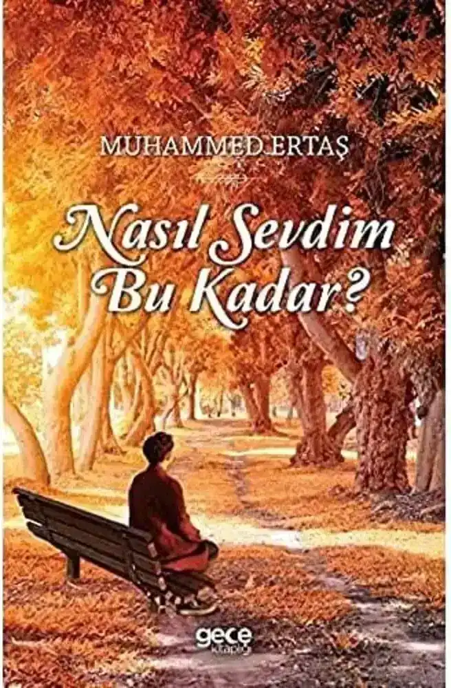 Nasıl Sevdim Bu Kadar?
