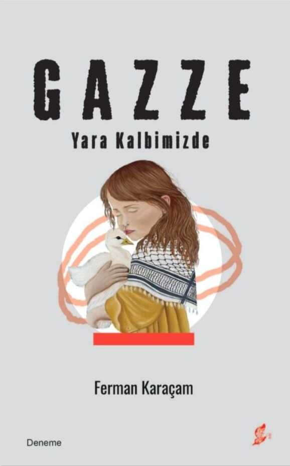 Gazze Yara Kalbimizde