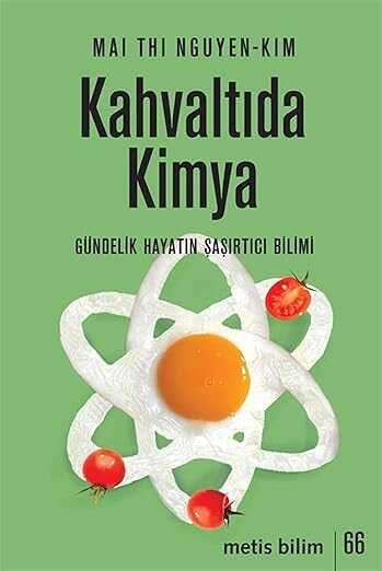 Kahvaltıda Kimya  Gündelik Hayatın Şaşırtıcı Bilimi