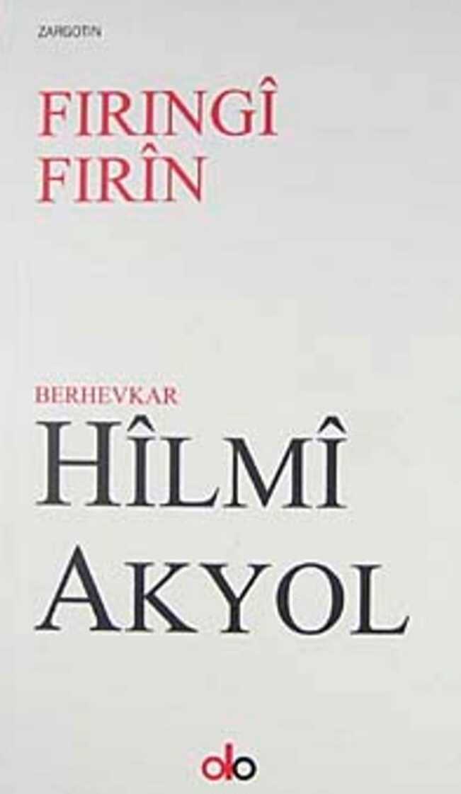 Firingî Firîn — Hîlmî Akyol