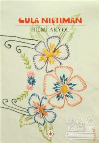 Gula Niştiman — Hîlmî Akyol