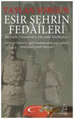 Esir Şehrin Fedaileri — Taylan Sorgun