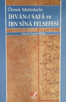 Örnek Metinlerle İhvân-ı Safâ ve İbn Sinâ Felsefesi