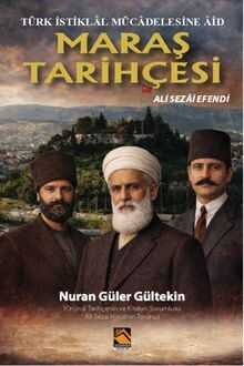 Türk İstiklal Mücadelesine Âid Maraş Tarihçesi