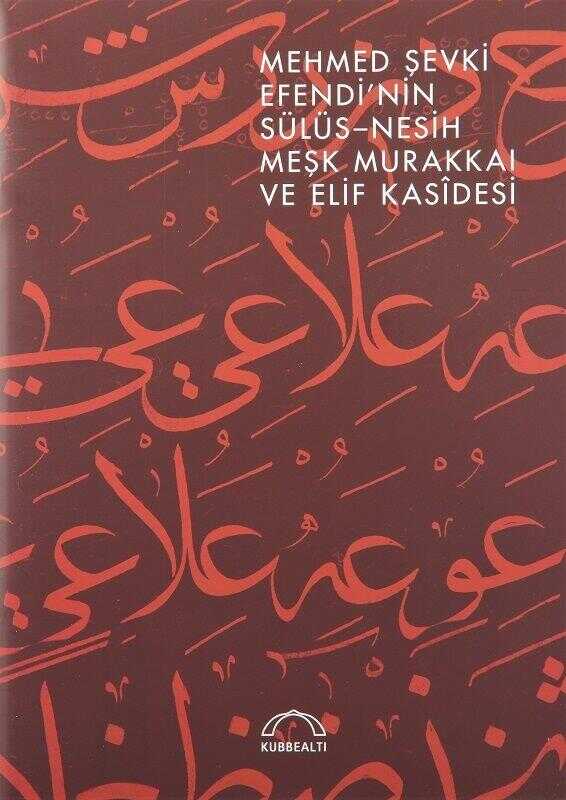 Mehmed Şevki Efendi'nin Sülüs-Nesih Meşk Murakkaı ve Elif Kasîdesi
