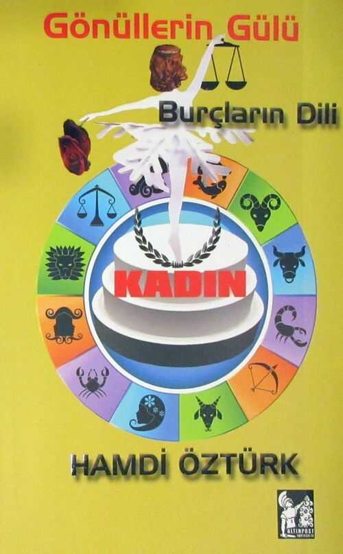 Gönüllerin Gülü Burçların Dili