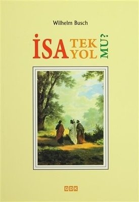 İsa Tek Yol Mu? — Wilhelm Busch