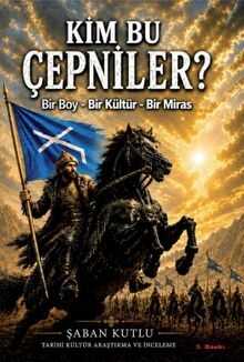 Kim Bu Çepniler  Bir Boy - Bir Kültür - Bir Miras