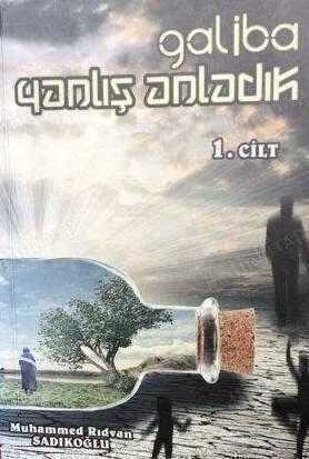 Galiba Yanlış Anladık - 1. Cilt