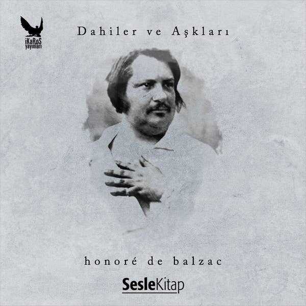 Dahiler ve Aşkları: Honoré de Balzac