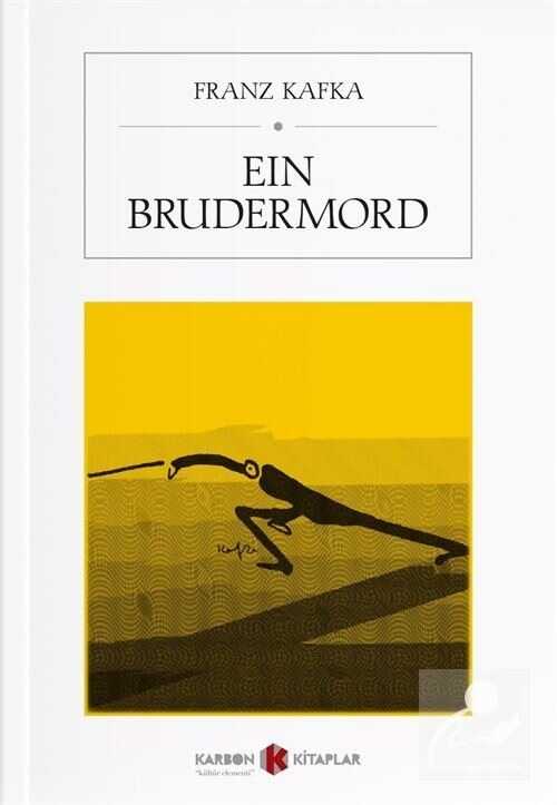 Ein Brudermord — Franz Kafka