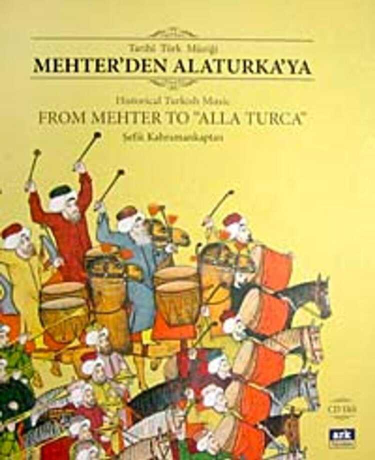 Tarihi Türk Müziği: Mehter'den Alaturka'ya - Historical Turkish Music From Mehter to 'Alla Turca'