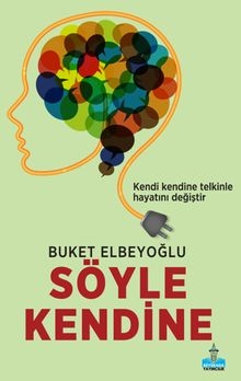 Söyle Kendine — Buket Elbeyoğlu