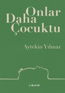 Onlar Daha Çocuktu