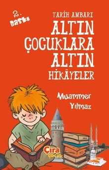 Tarih Ambarı Altın Çocuklara Altın Hikayeler