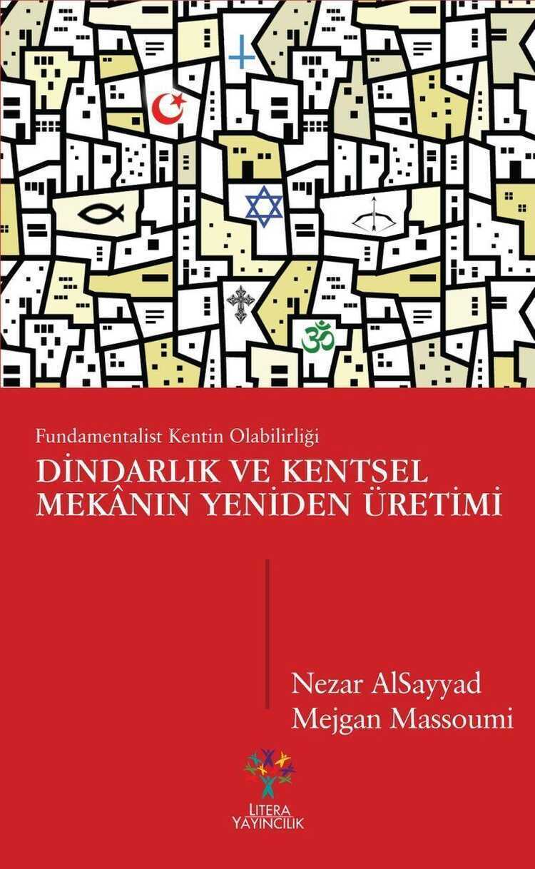 Dindarlık ve Kentsel Mekanın Yeniden Üretimi