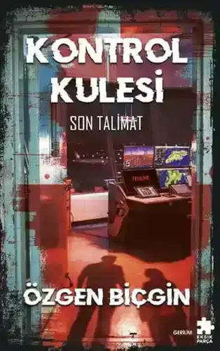 Kontrol Kulesi: Son Talimat