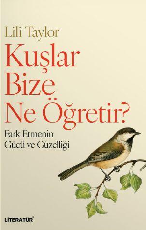Kuşlar Bize Ne Öğretir?