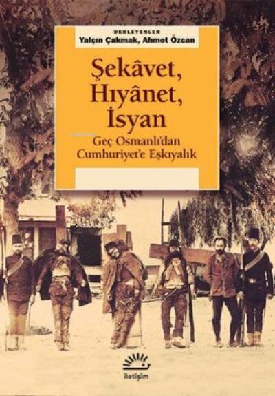 Şekavet, Hıyanet, İsyan