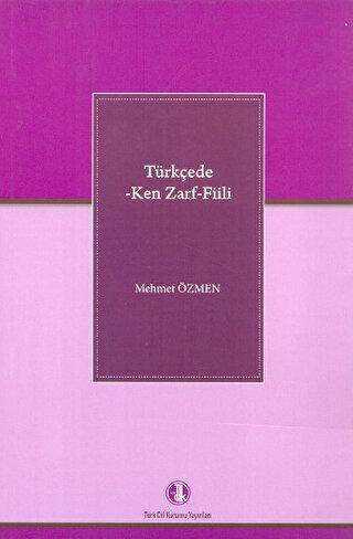 Türkçede -Ken Zarf- Fiili