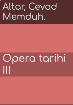 Opera Tarihi 3