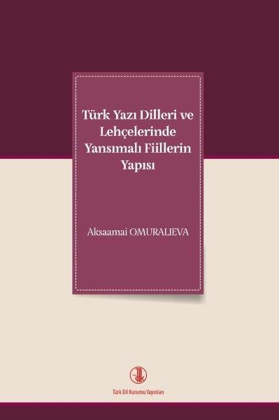 Türk Yazı Dilleri ve Lehçelerinde Yansımalı Fiillerin Yapısı