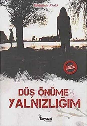 Düş Önüme Yalnızlığım