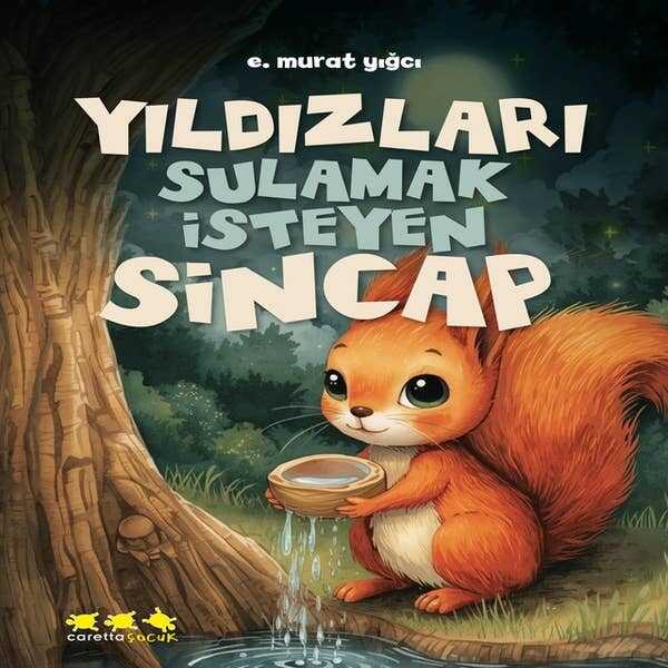 Yıldızları Sulamak İsteyen Sincap