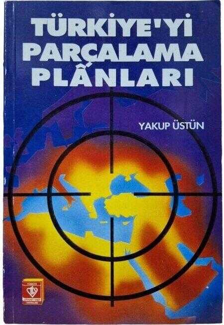 Türkiye'yi Parçalama Planları