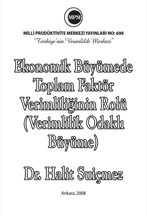 Ekonomik Büyümede Toplam Faktör Verimliliğinin Rolü