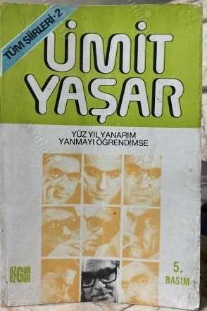 Yüzyıl Yanarım Yanmayı Öğrendimse