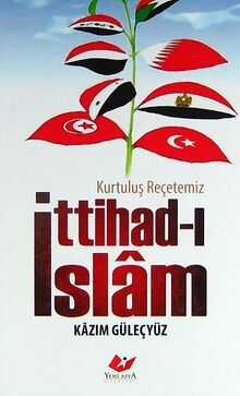 Kurtuluş Reçetemiz İttihad-ı İslâm