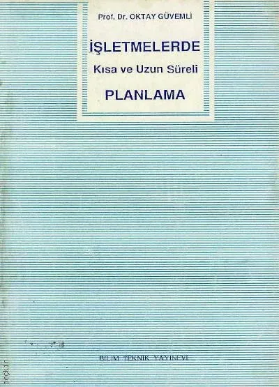 İşletmelerde Kısa ve Uzun Süreli Planlama