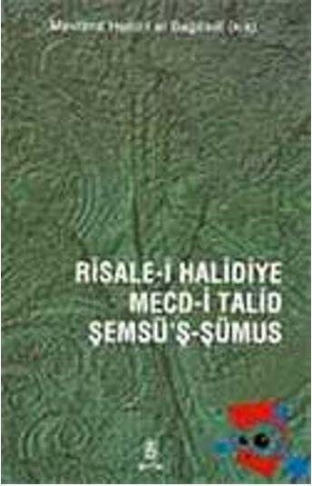 Risale-i Halidiye - Mecd-i Talid - Şemsü'ş-Şümus