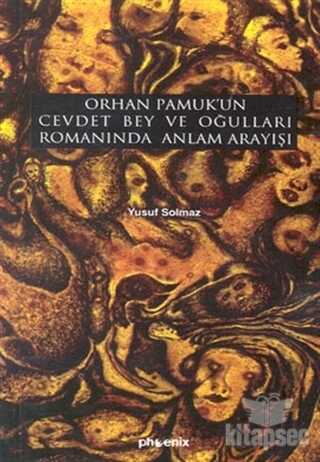 Orhan Pamuk'un Cevdet Bey ve Oğulları Romanında Anlam Arayışı