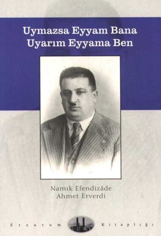 Uymazsa Eyyam Bana Uyarım Eyyama Ben