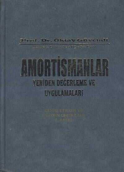 Amortismanlar Yeniden Değerleme ve Uygulamaları