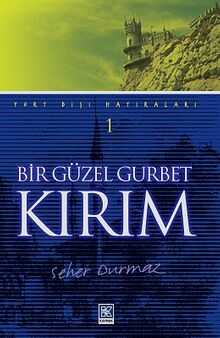 Bir Güzel Gurbet Kırım