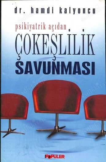 Psikiyatrik Açıdan Çok Eşlilik Savunması