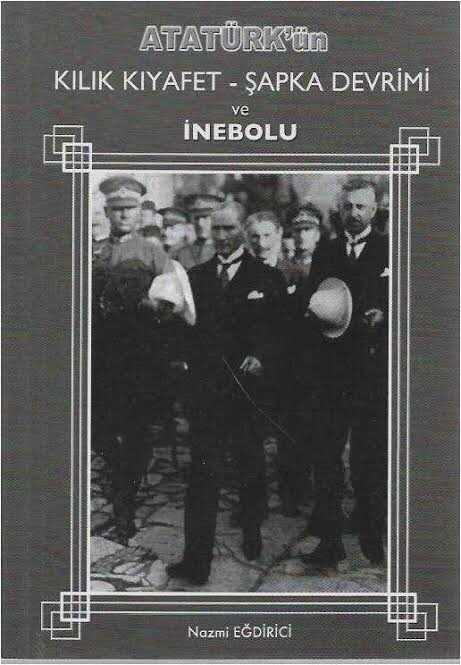 Atatürk’ün Kılık ve Kıyafet-Şapka Devrimi ve İnebolu