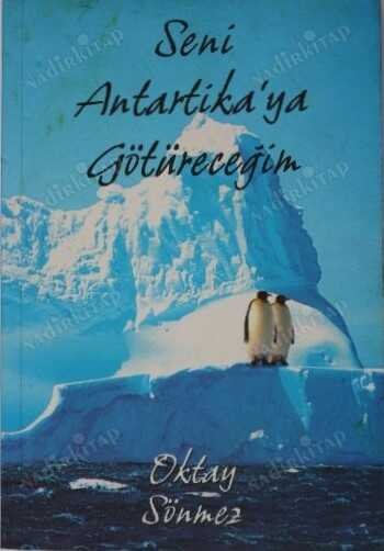 Seni Antarktika'ya Götüreceğim