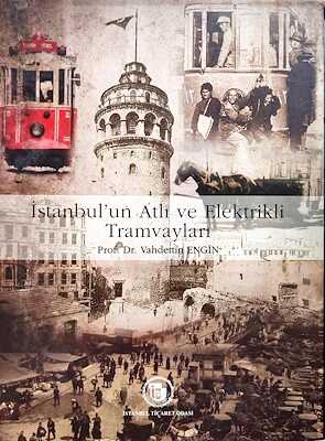 İstanbul'un Atlı ve Elektrikli Tramvayları