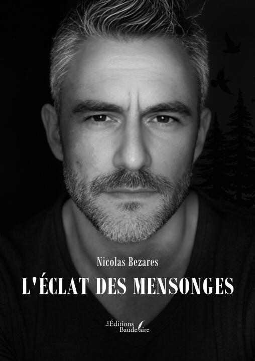 L'éclat des mensonges — Nicolas BEZARES