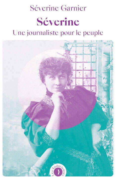 Séverine - La force d'une plume — Séverine GARNIER