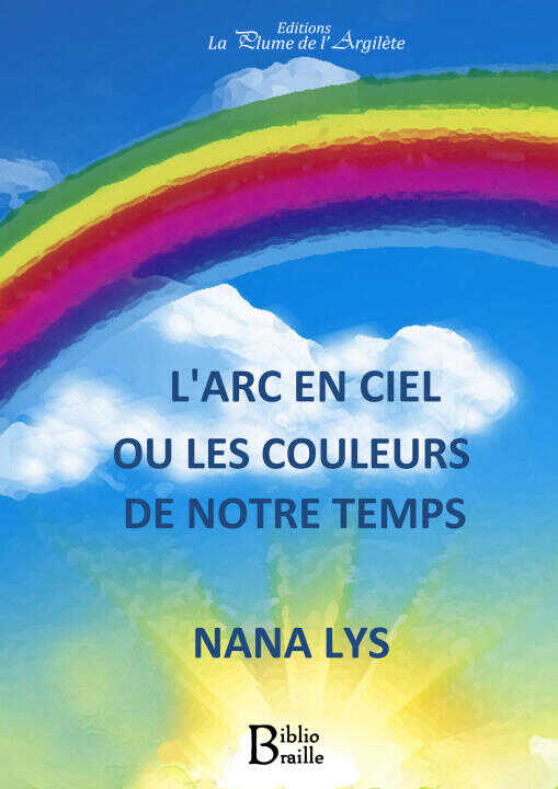 L'Arc-en-ciel ou les couleurs de notre temps - BRAILLE + CD — Lys