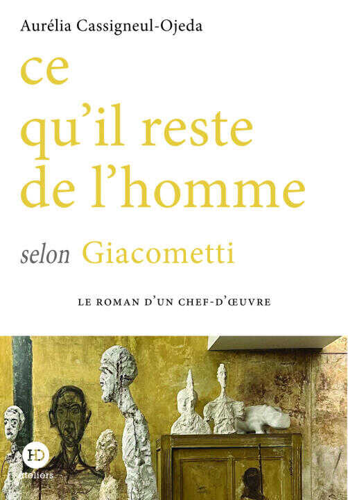 Ce qu'il reste de l'homme selon Giacometti — Aurélia Cassigneul-Ojeda
