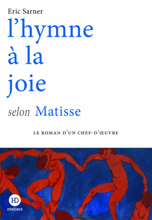L'hymne à la joie selon Matisse — Éric Sarner