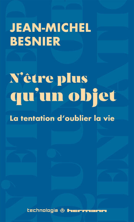 N'être plus qu'un objet — Jean-Michel Besnier